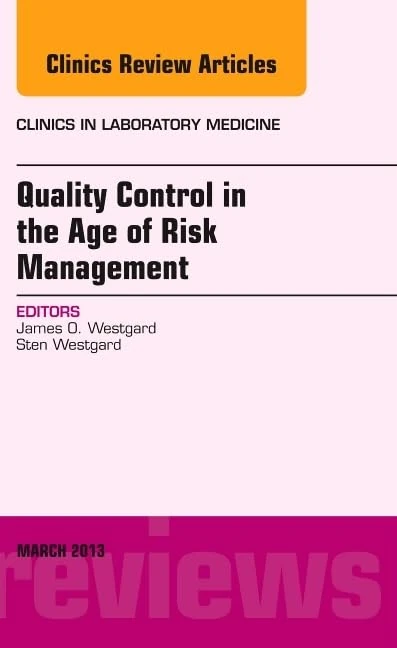 Quality Control in the age of Risk Management, An Issue of Clinics in Laboratory Medicine (Volume 33-1) (The Clinics: Internal Medicine, Volume 33-1) - Image 1