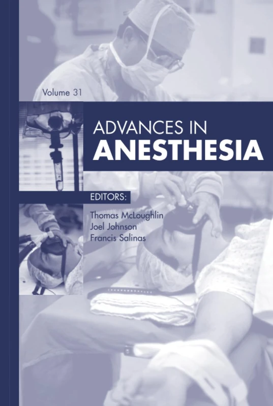 Advances in Anesthesia, 2013: Volume 2013 (Advances, Volume 2013)
