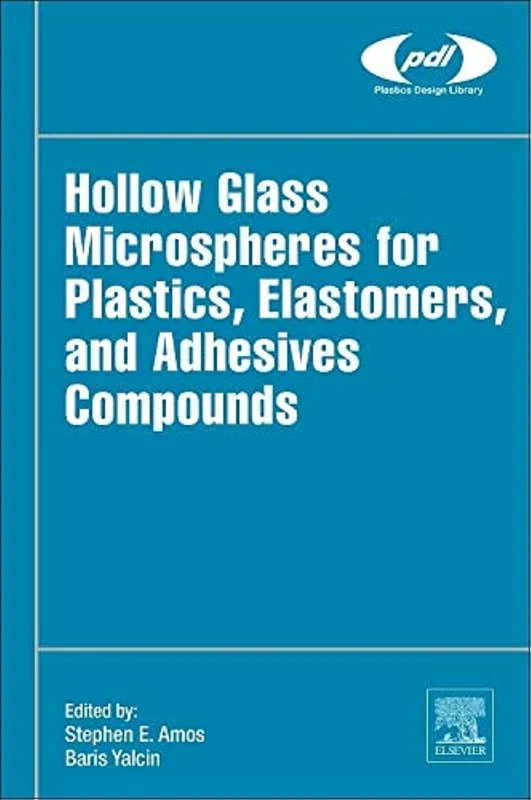 Hollow Glass Microspheres for Plastics, Elastomers, and Adhesives (Plastics Design Library)