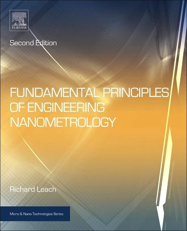 Fundamental Principles of Engineering Nanometrology (Micro & Nano Technologies) (Micro and Nano Technologies)