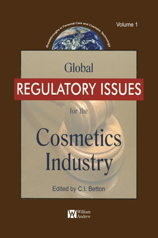 Global Regulatory Issues for the Cosmetics Industry