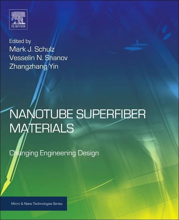 Nanotube Superfiber Materials: Changing Engineering Design (Micro and Nano Technologies)