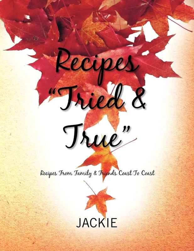 Recipes ''Tried & True'': Recipes From Family & Friends Coast To Coast - Image 1