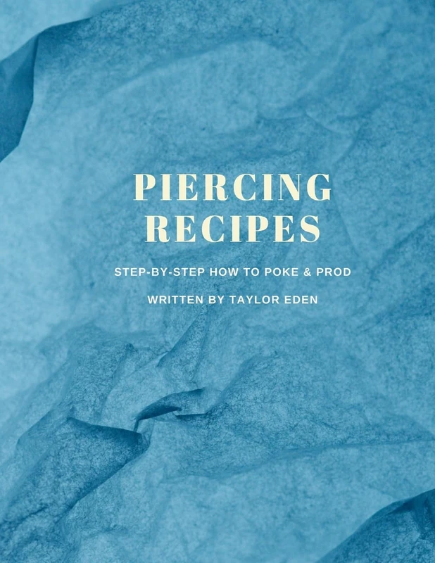 Piercing Recipes: Step-by-Step on How to Properly Poke & Prod - Image 1