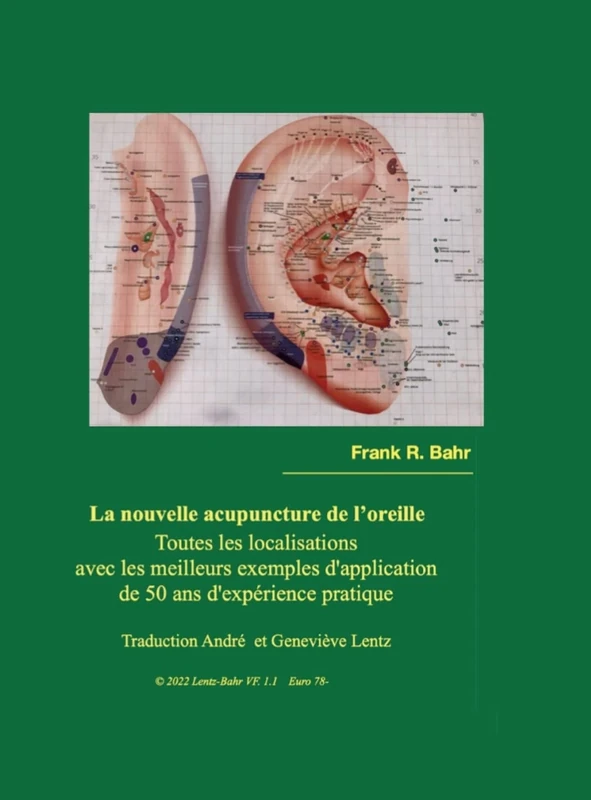 La nouvelle acupuncture de l'oreille: Toute les localisations