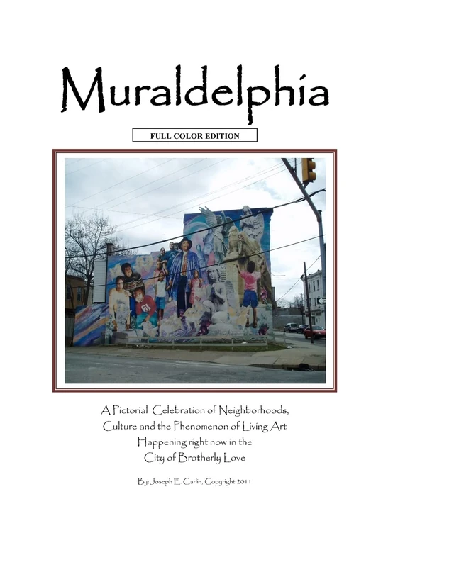 Muraldelphia: Full Color Edition