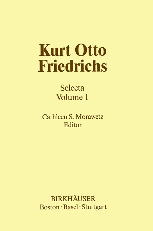 Birkhauser Kurt Otto Friedrichs: Selecta Volume 1 Book