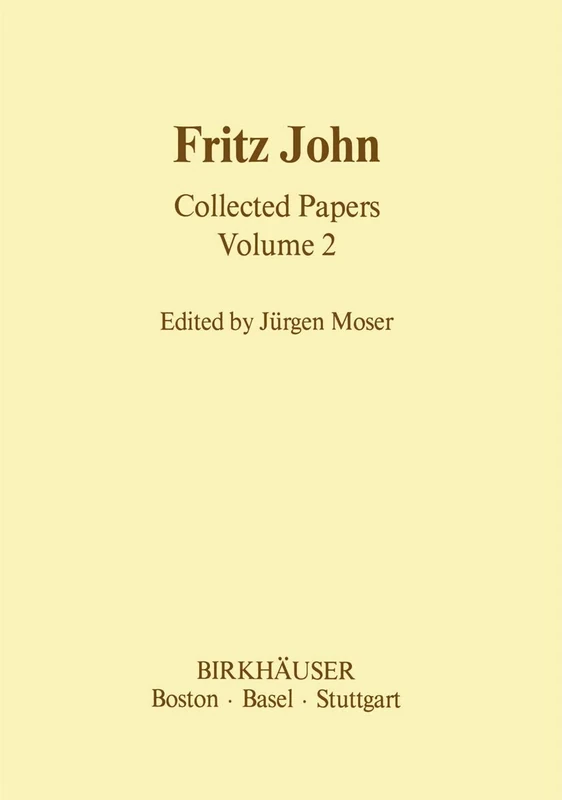 Fritz John Collected Papers: Volume 2 (Contemporary Mathematicians)