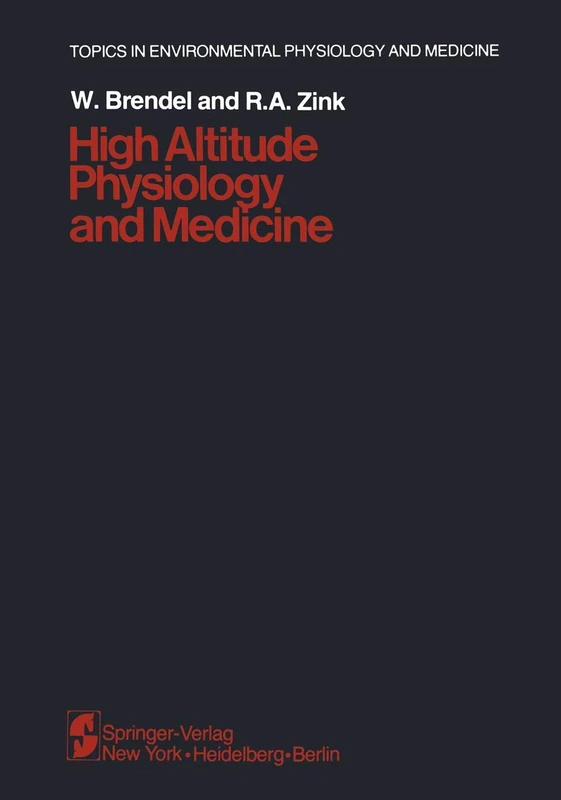 High Altitude Physiology and Medicine (Topics in Environmental Physiology and Medicine)