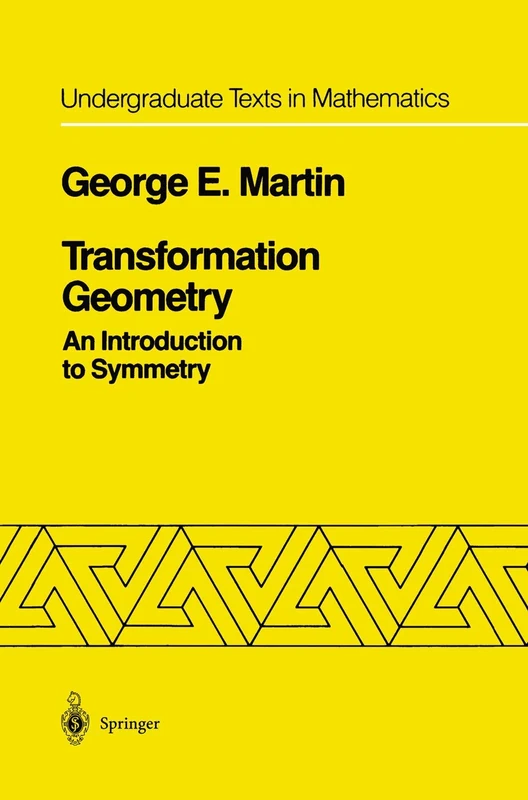 Transformation Geometry: An Introduction to Symmetry (Undergraduate Texts in Mathematics) - Image 1