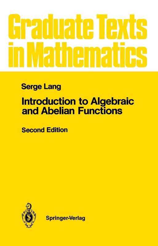 Introduction to Algebraic and Abelian Functions: 89 (Graduate Texts in Mathematics, 89)