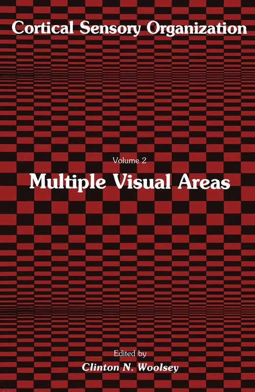 Multiple Visual Areas: Volume 2: Multiple Visual Areas (Cortical Sensory Organization, 2)