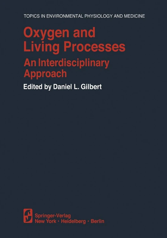 Springer - Oxygen and Living Processes: Interdisciplinary Book