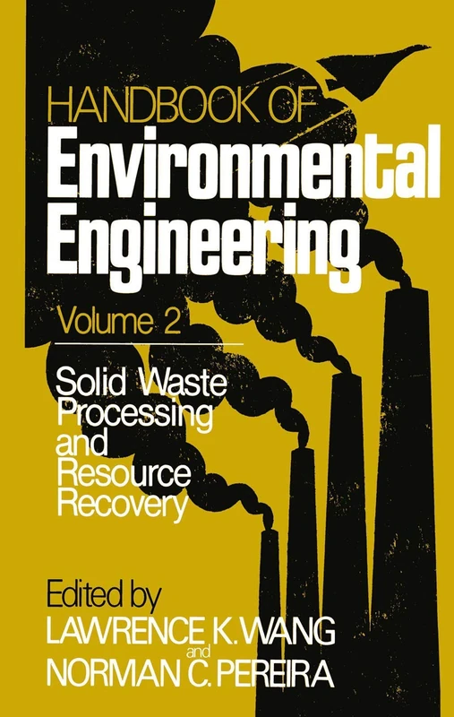 Solid Waste Processing and Resource Recovery: Volume 2 (Handbook of Environmental Engineering, 2)