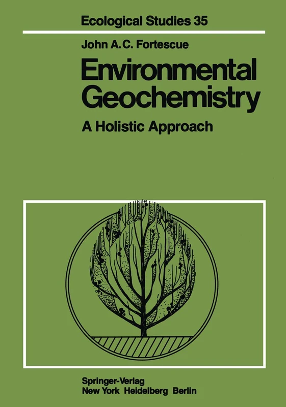 Environmental Geochemistry: A Holistic Approach: 35 (Ecological Studies, 35) - Image 1
