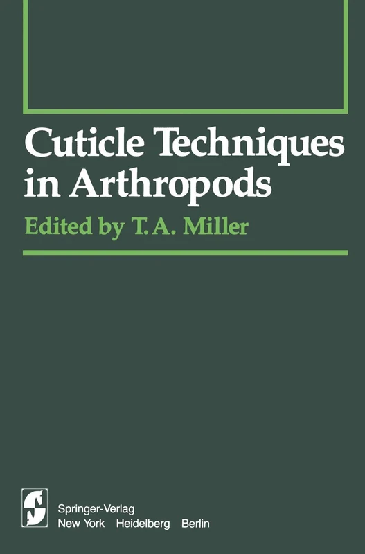 Cuticle Techniques in Arthropods (Springer Series in Experimental Entomology)