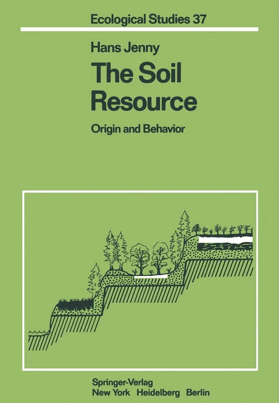 The Soil Resource: Origin and Behavior: 37 (Ecological Studies, 37) - Image 1