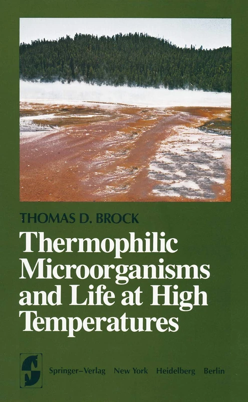 Thermophilic Microorganisms and Life at High Temperatures (Springer Series in Microbiology)