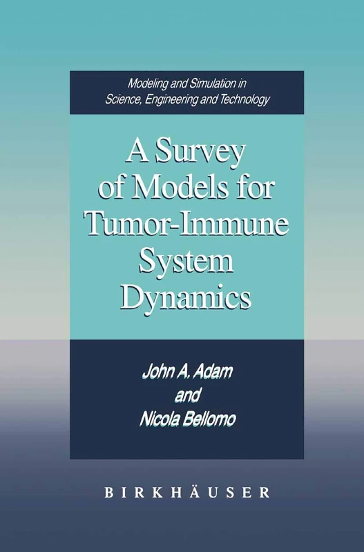 Birkhauser A Survey of Models for Tumor-Immune System Dynamics