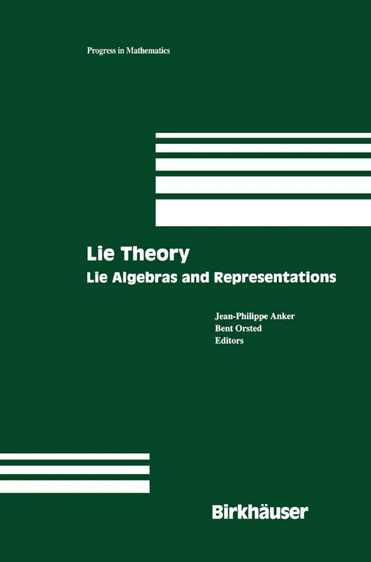 Lie Theory: Lie Algebras and Representations: 228 (Progress in Mathematics, 228)