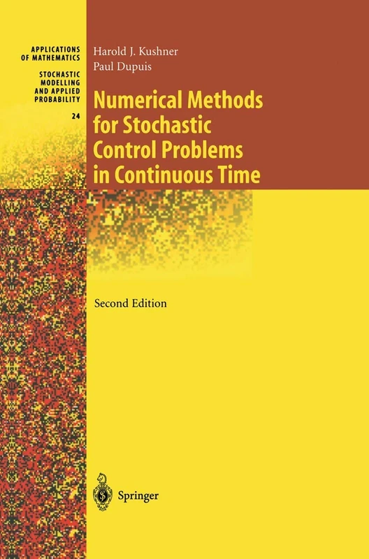 Numerical Methods for Stochastic Control Problems in Continuous Time: 24 (Stochastic Modelling and Applied Probability, 24)