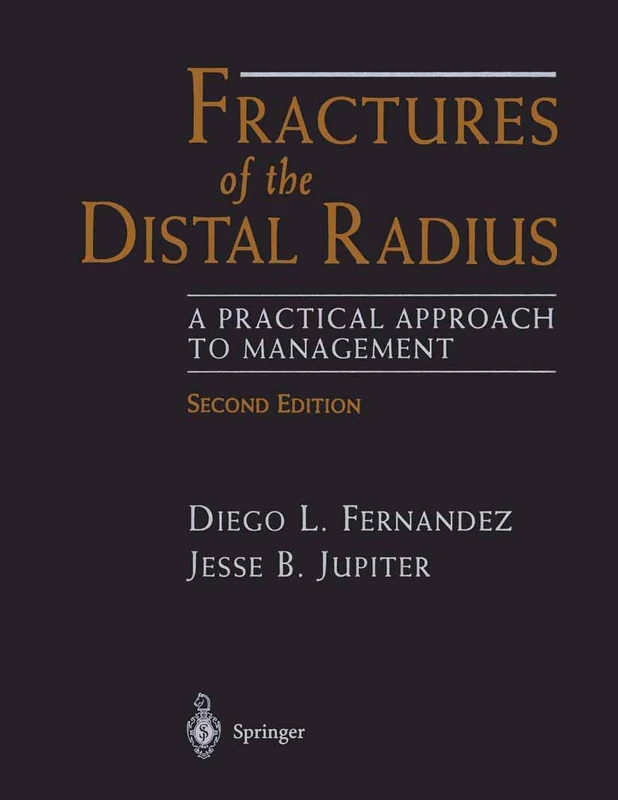 Fractures of the Distal Radius: A Practical Approach to Management