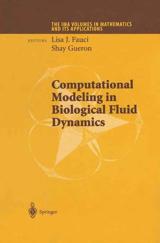 Computational Modeling in Biological Fluid Dynamics: 124 (The IMA Volumes in Mathematics and its Applications, 124)