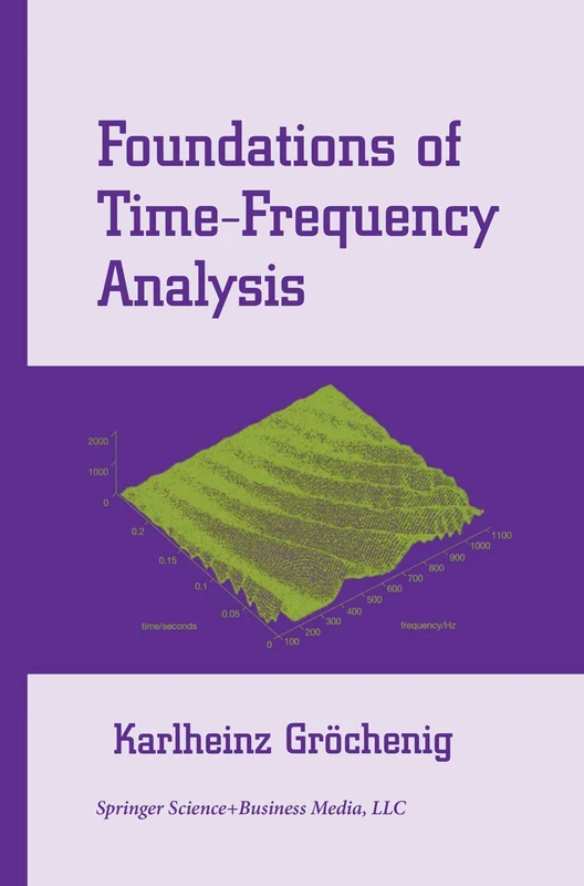 Birkhauser Foundations of Time-Frequency Analysis Textbook
