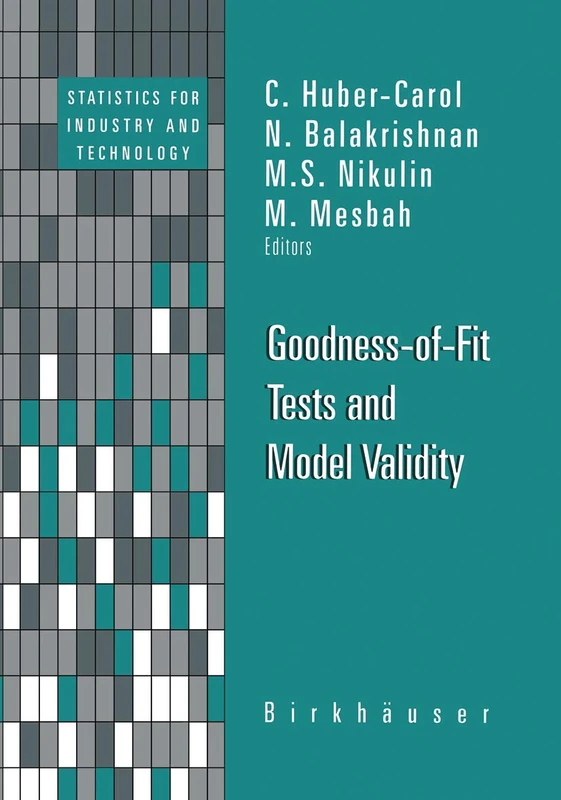 Goodness-of-Fit Tests and Model Validity (Statistics for Industry and Technology)