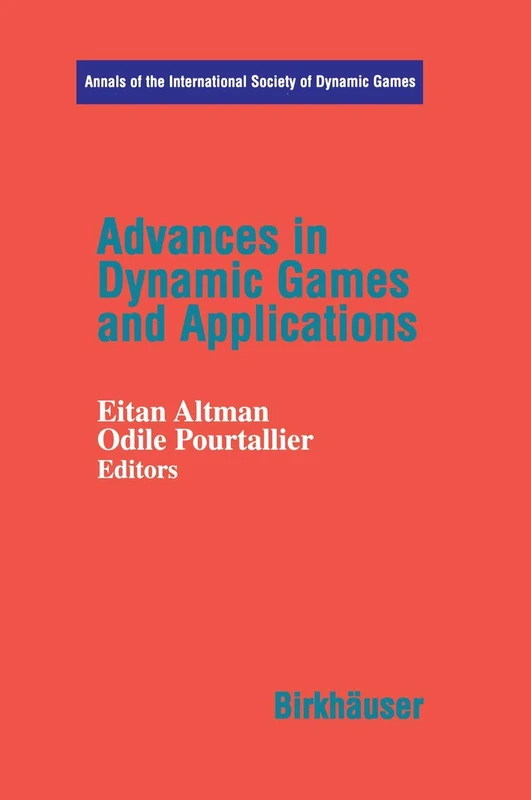 Birkhauser Advances in Dynamic Games and Applications 6