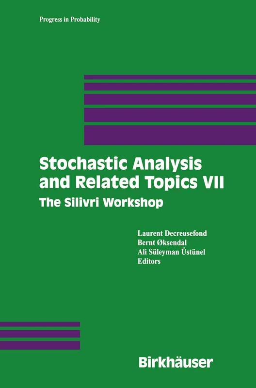 Stochastic Analysis and Related Topics VII: Proceedings of the Seventh Silivri Workshop: 48 (Progress in Probability, 48)