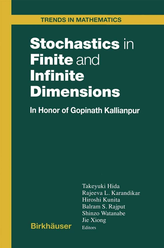 Stochastics in Finite and Infinite Dimensions: In Honor of Gopinath Kallianpur (Trends in Mathematics)