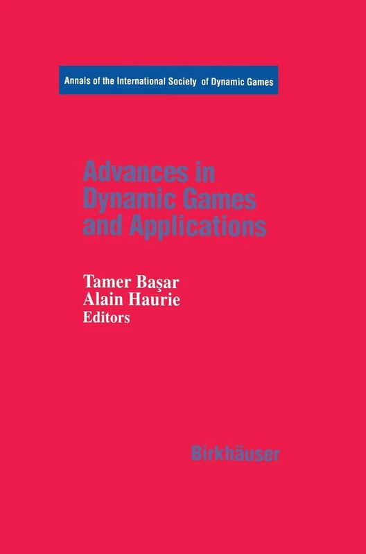 Birkhauser Advances in Dynamic Games and Applications Vol 1