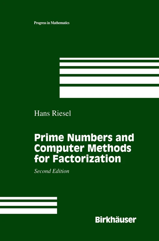 Prime Numbers and Computer Methods for Factorization: 126 (Progress in Mathematics, 126)