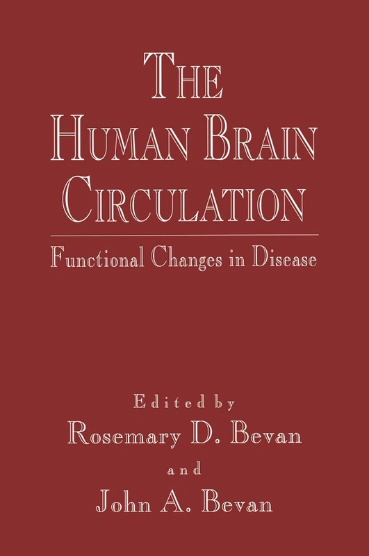 The Human Brain Circulation: Functional Changes in Disease (Vascular Biomedicine)