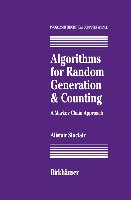 Algorithms for Random Generation and Counting: A Markov Chain Approach (Progress in Theoretical Computer Science)