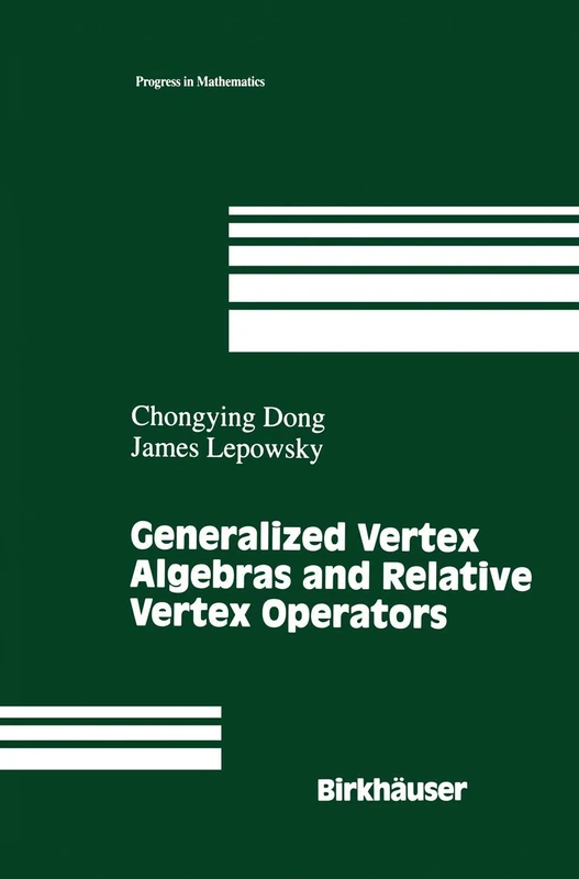 Generalized Vertex Algebras and Relative Vertex Operators: 112 (Progress in Mathematics, 112)