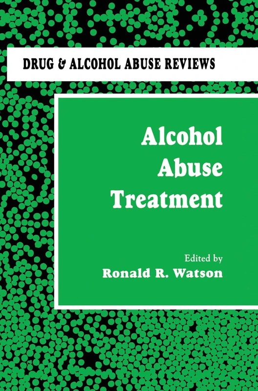 Alcohol Abuse Treatment: 3 (Drug and Alcohol Abuse Reviews, 3)