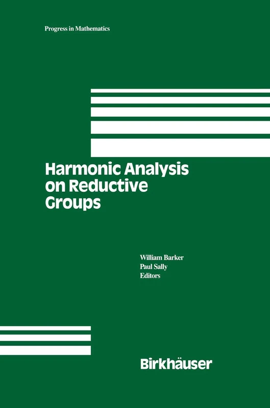 Harmonic Analysis on Reductive Groups: 101 (Progress in Mathematics, 101)