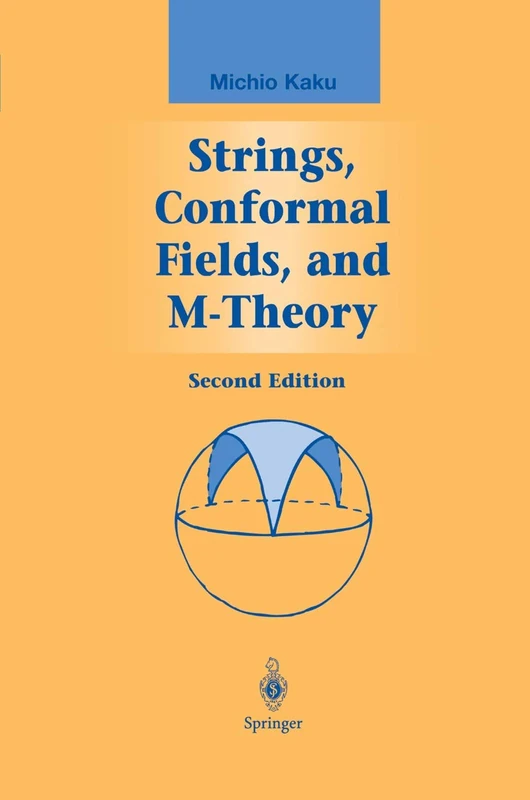 Strings, Conformal Fields, and M-Theory (Graduate Texts in Contemporary Physics)