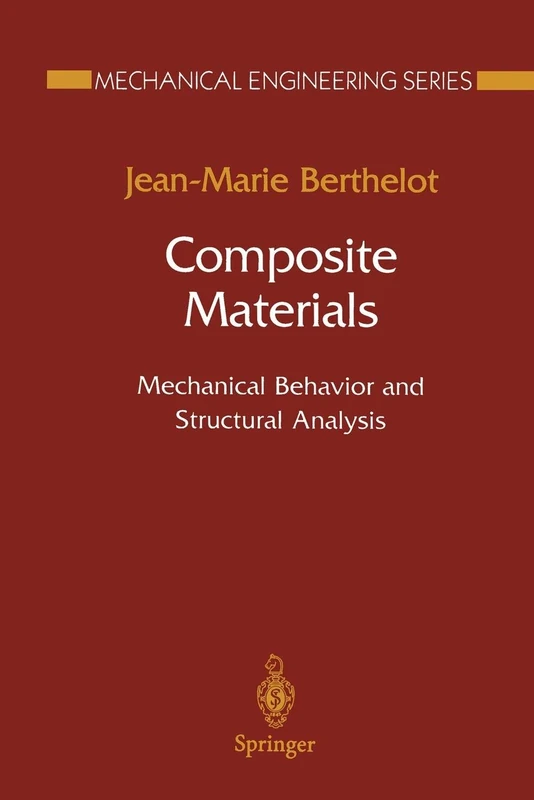 Composite Materials: Mechanical Behavior And Structural Analysis (Mechanical Engineering Series)