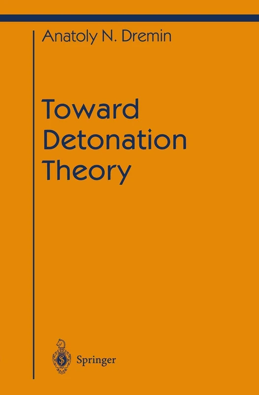 Toward Detonation Theory (Shock Wave and High Pressure Phenomena)