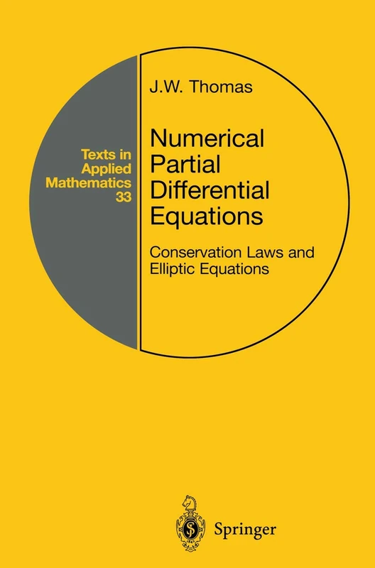 Numerical Partial Differential Equations: Conservation Laws and Elliptic Equations: 33 (Texts in Applied Mathematics, 33)