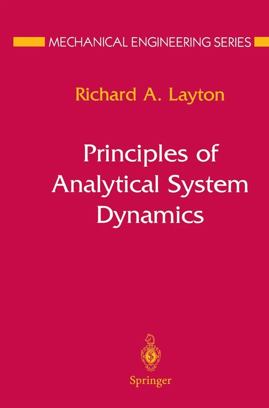Principles of Analytical System Dynamics (Mechanical Engineering Series)