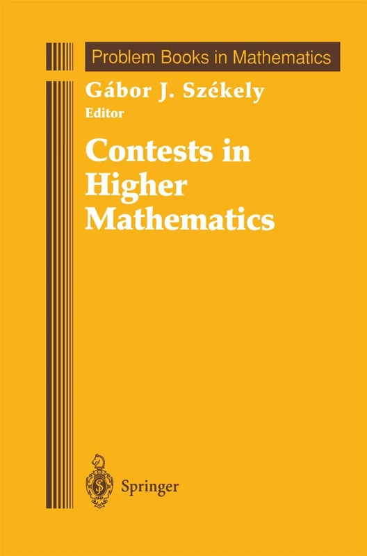 Contests in Higher Mathematics: Miklós Schweitzer Competitions 1962–1991 (Problem Books in Mathematics)