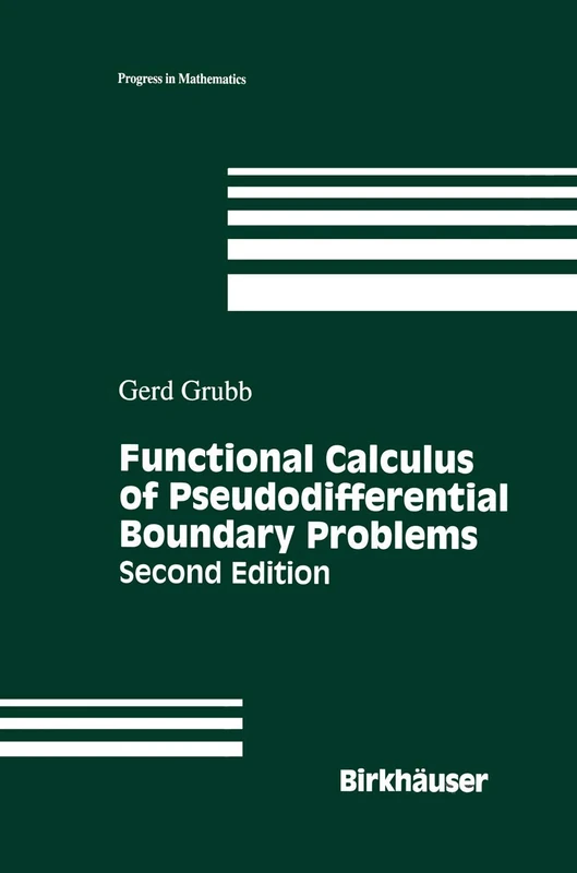 Functional Calculus of Pseudodifferential Boundary Problems: 65 (Progress in Mathematics, 65)