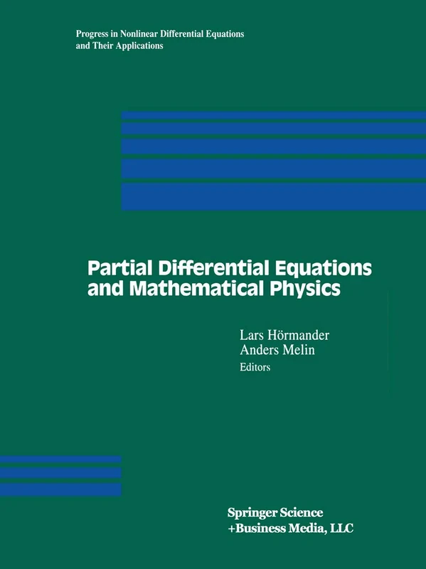 Partial Differential Equations and Mathematical Physics: The Danish-Swedish Analysis Seminar, 1995: 21 (Progress in Nonlinear Differential Equations and Their Applications, 21)