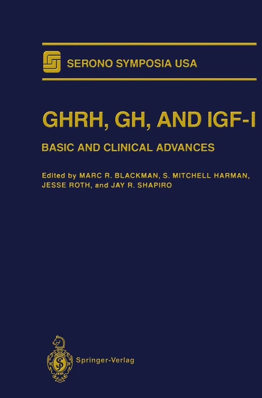 Springer - GHRH, GH, and IGF-I: Basic and Clinical Advances