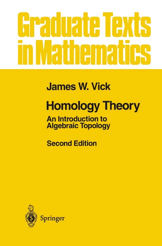 Homology Theory: An Introduction to Algebraic Topology: 145 (Graduate Texts in Mathematics, 145)