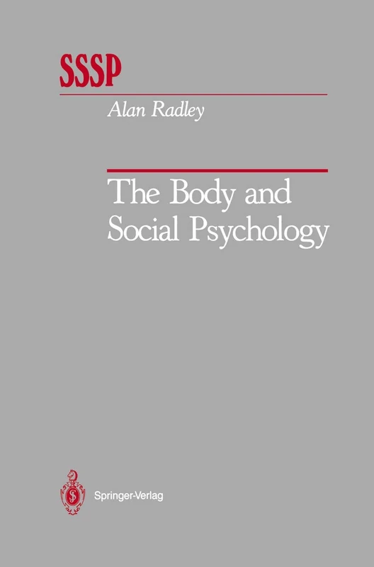 The Body and Social Psychology (Springer Series in Social Psychology)